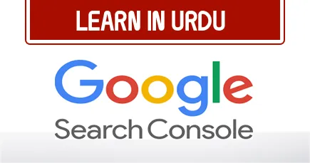 Learn gooogle console in urdu